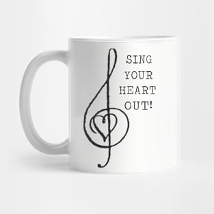 Sing Your Heart Out! Mug